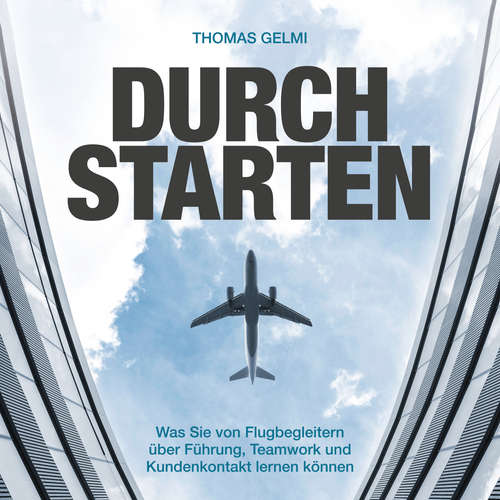 Hoerbuch Durchstarten - Thomas Gelmi - Thomas Gelmi
