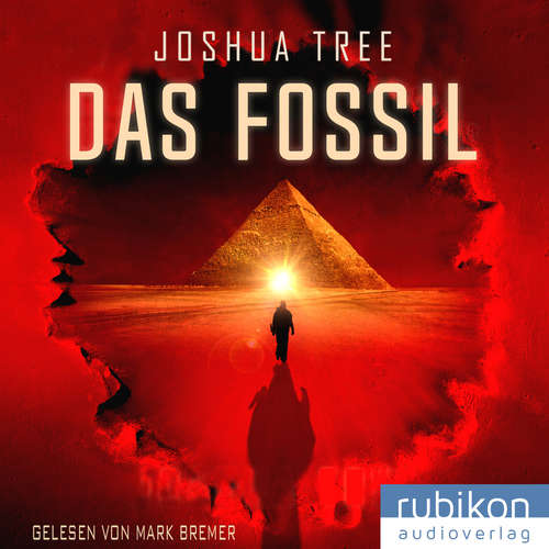 Hoerbuch Das Fossil - Joshua Tree - Mark Bremer