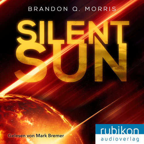 Hoerbuch Silent Sun - Brandon Q. Morris - Mark Bremer