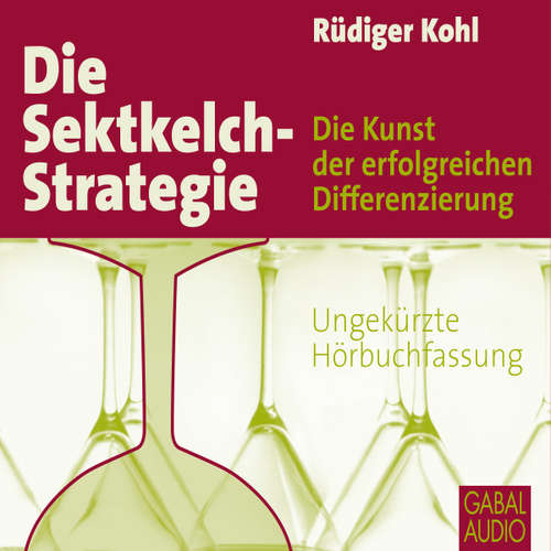 Hoerbuch Die Sektkelch-Strategie - Rüdiger Kohl - Gabi Franke