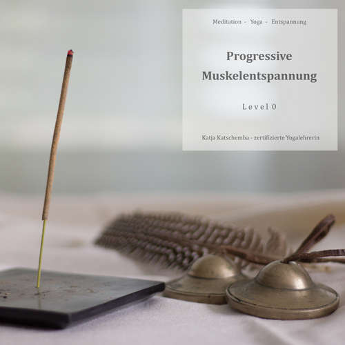Hoerbuch Progressive Muskelentspannung - Katja Katschemba - Katja Katschemba