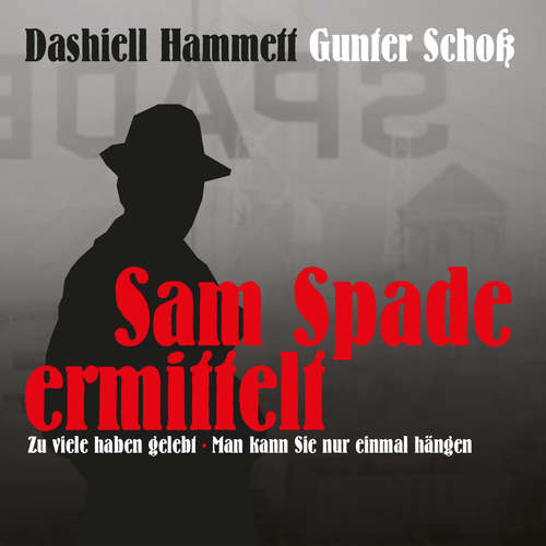 Hoerbuch Dashiell Hammett - Sam Spade ermittelt - Dashiell Hammett - Gunter Schoß