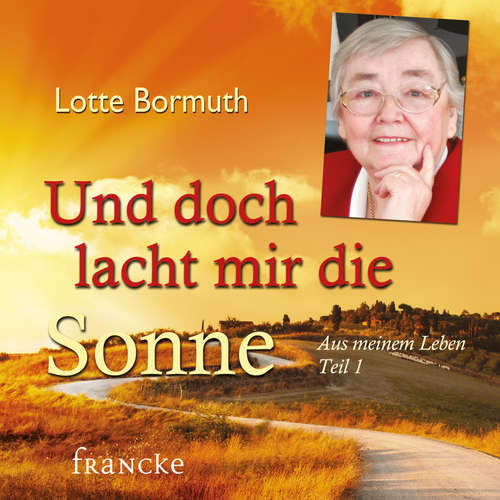 Hoerbuch Und doch lacht mir die Sonne - Lotte Bormuth - Lotte Bormuth
