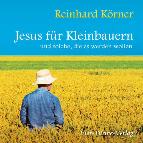 Hoerbuch Jesus für Kleinbauern - Reinhard Körner - Reinhard Körner