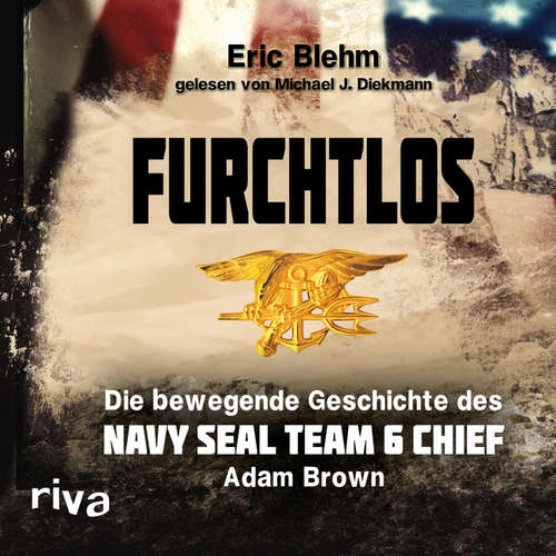 Hoerbuch Furchtlos - Eric Blehm - Michael J. Diekmann