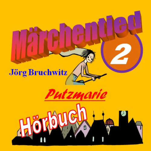 Hoerbuch Putzmarie - Jörg Bruchwitz - Jörg Bruchwitz