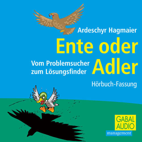 Hoerbuch Ente oder Adler - Ardeschyr Hagmaier - Gisa Bergmann