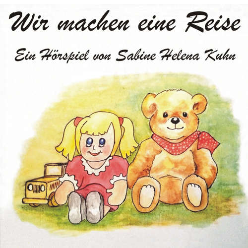 Hoerbuch Wir machen eine Reise -  - Sabine Helena Kuhn