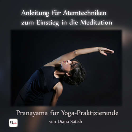 Hoerbuch Anleitung für Atemtechniken zum Einstieg in die Meditation: Pranayama für Yoga-Praktizierende - Diana Satish - Diana Satish