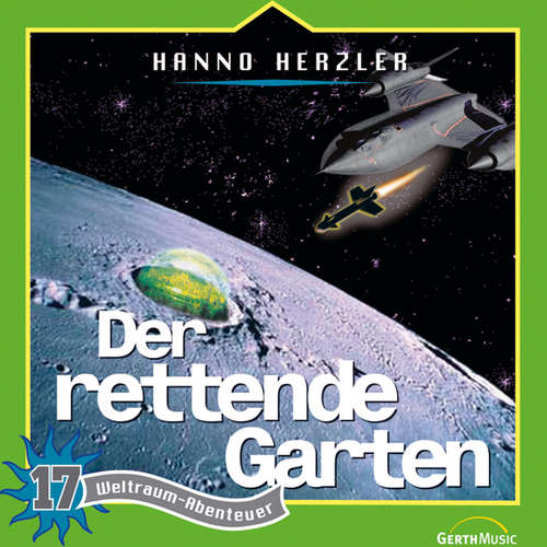Hoerbuch 17: Der rettende Garten - Hanno Herzler - Aji Chakiath