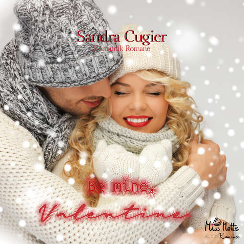 Hoerbuch Be mine, Valentine - Sandra Cugier - Kai Schulz
