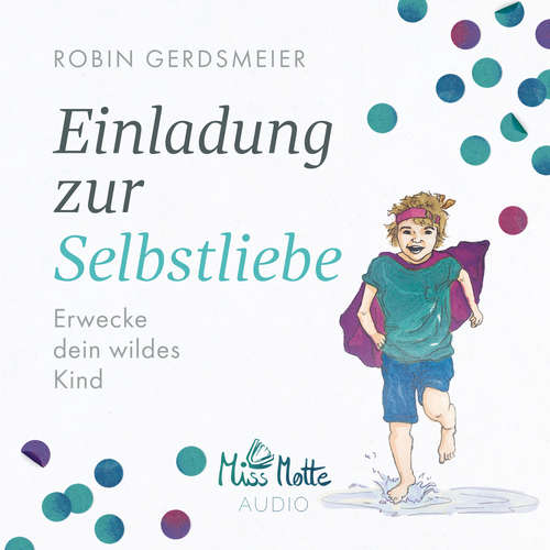 Hoerbuch Einladung zur Selbstliebe - Robin Gerdsmeier - Dirk Hardegen
