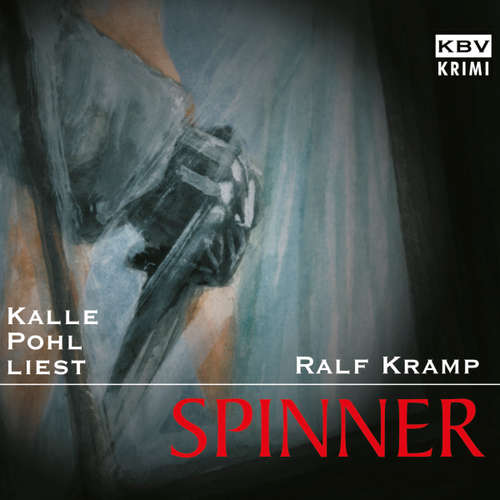 Hoerbuch Spinner - Ralf Kramp - Kalle Pohl