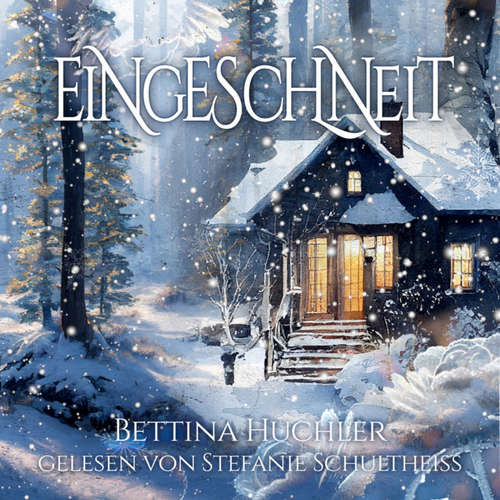 Hoerbuch Eingeschneit - Bettina Huchler - Stefanie Schultheiß