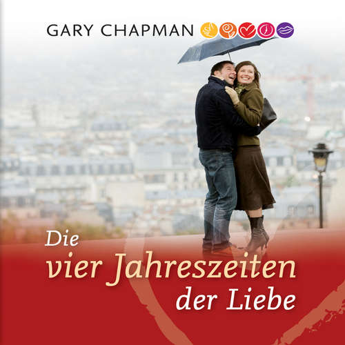 Hoerbuch Die vier Jahreszeiten der Liebe - Gary Chapman - Rainer Böhm