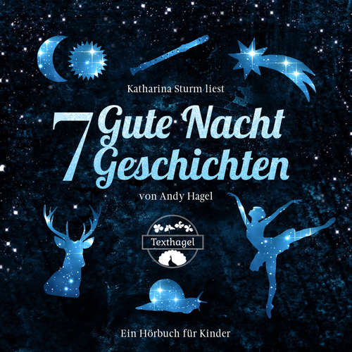 Hoerbuch 7 Gute Nacht Geschichten - Andy Hagel - Katharina Sturm
