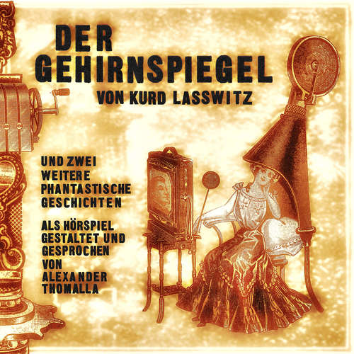 Hoerbuch Der Gehirnspiegel - Kurd Laßwitz - Alexander Thomalla