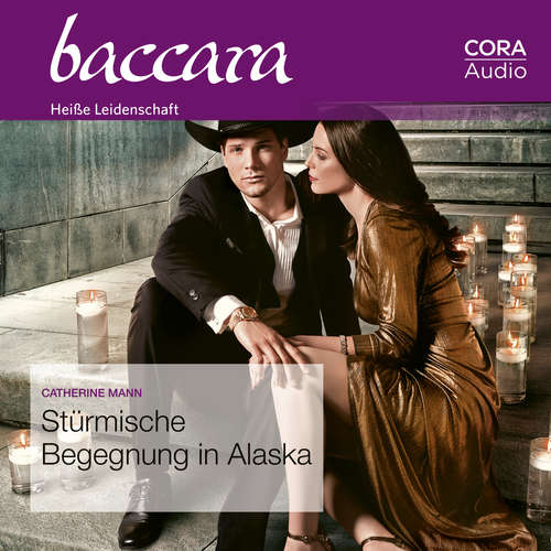 Hoerbuch Stürmische Begegnung in Alaska (Baccara 2124) - Catherine Mann - Ava van Bloom