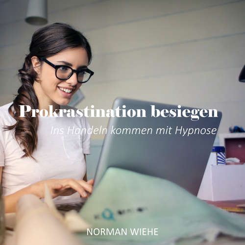 Hoerbuch Prokrastination besiegen - Norman Wiehe - Norman Wiehe
