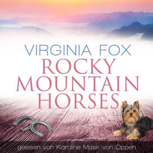 Hoerbuch Rocky Mountain Horses - Virginia Fox - Karoline Mask von Oppen