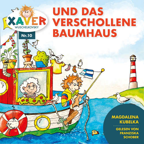 Hoerbuch Xaver Wuschelkovsky und das verschollene Baumhaus - Xaver Wuschelkovsky - Franziska Schober