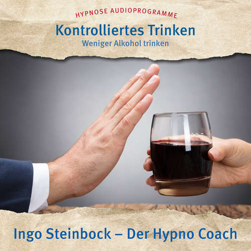 Hoerbuch Kontrolliertes Trinken - Ingo Steinbock - Ingo Steinbock