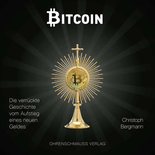 Hoerbuch Bitcoin - Christoph Bergmann - Mike Maas