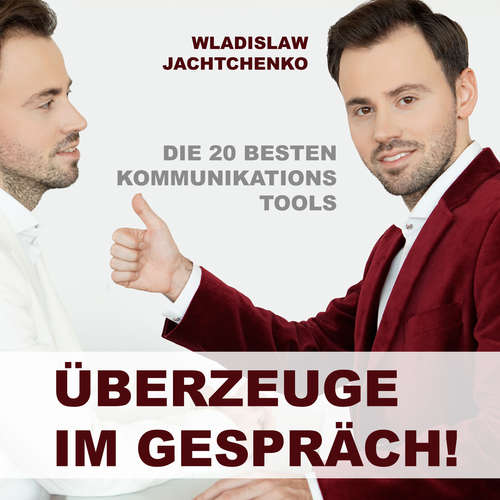 Hoerbuch Überzeuge im Gespräch! - Wladislaw Jachtchenko - Wladislaw Jachtchenko