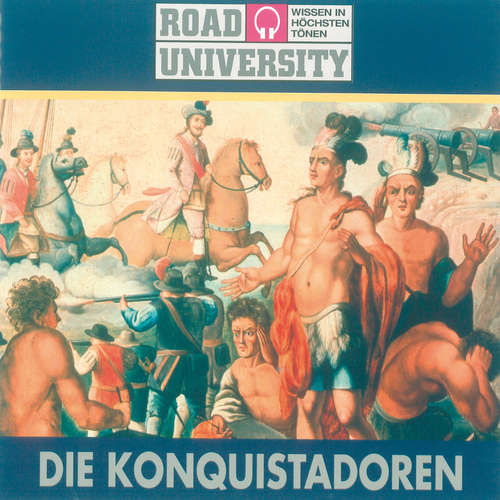 Hoerbuch Die Konquistadoren - Maike Wessel - Achim Höppner