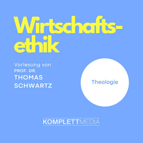 Hoerbuch Wirtschaftsethik - Thomas Schwartz - Thomas Schwartz