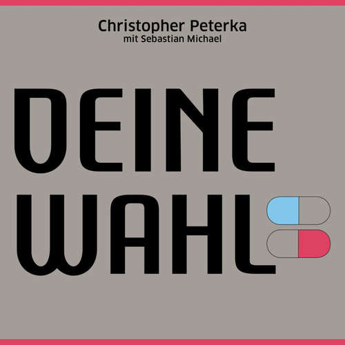 Hoerbuch Deine Wahl - Christopher Peterka - Christopher Peterka