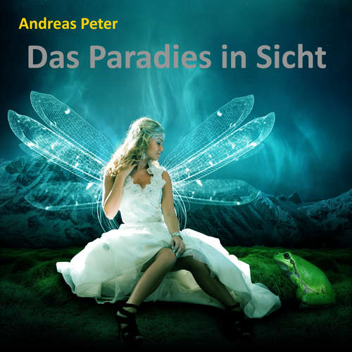 Hoerbuch Das Paradies in Sicht - Andreas Peter - Andreas Peter
