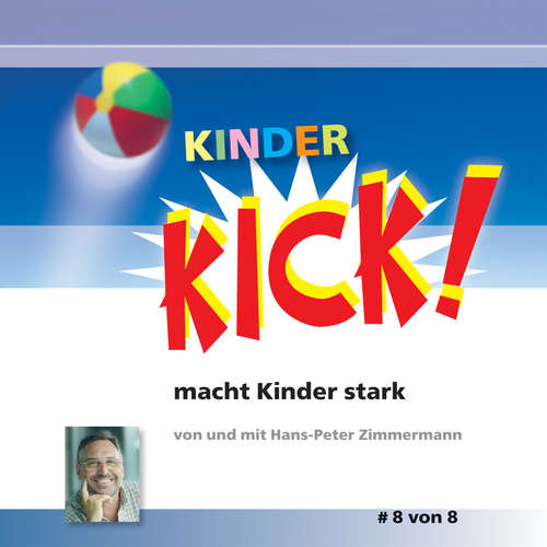 Hoerbuch Kinder KIck! macht Kinder stark - Hans-Peter Zimmermann - Hans-Peter Zimmermann