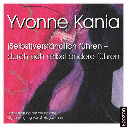 Hoerbuch (Selbst)verständlich führen – durch sich selbst andere führen - Yvonne Kania - Andreas Gregori