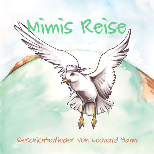 Hoerbuch Mimis Reise - Leonard Hahn - Zeynep Sayar