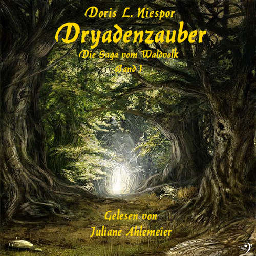 Hoerbuch Dryadenzauber - Doris Niespor - Juliane Ahlemeier