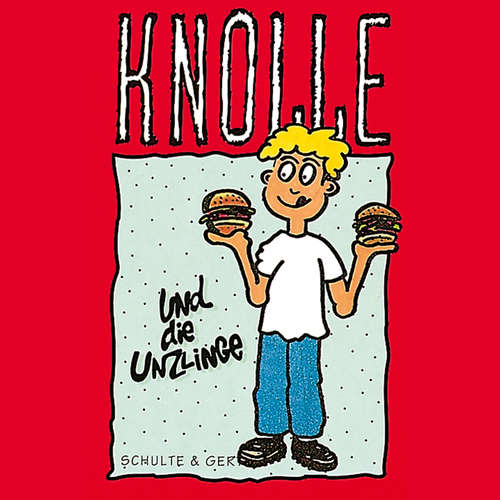 Hoerbuch 04: Knolle und die Unzlinge - Gertrud Schmalenbach - Tobias Unverzagt