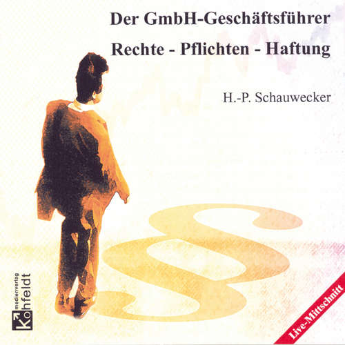 Hoerbuch Der GmbH-Geschäftsführer - Hans-Peter Schauwecker - H.-P. Schwecker