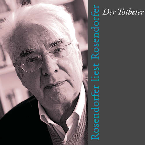 Hoerbuch Der Totbeter - Herbert Rosendorfer - Herbert Rosendorfer
