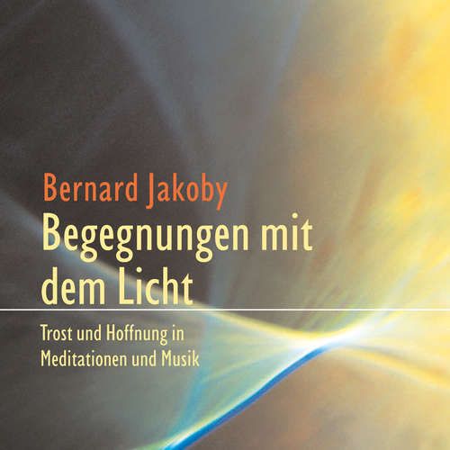 Hoerbuch Begegnungen mit dem Licht - Bernhard Jakoby - Bernhard Jacoby