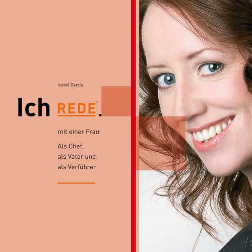 Hoerbuch Ich REDE. mit einer Frau - Isabel García - Isabel García