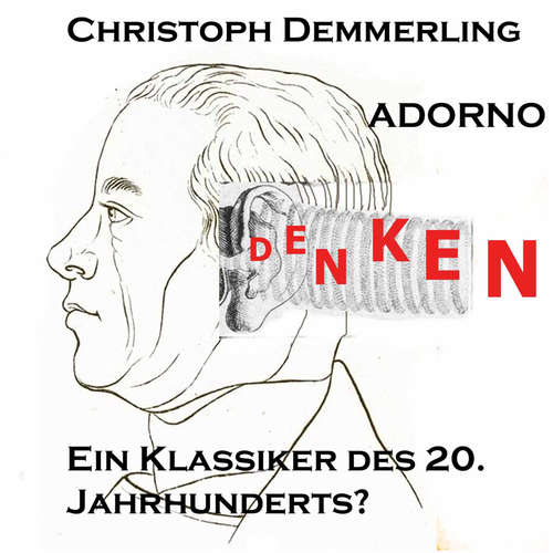 Hoerbuch Einführung in das Werk Theodor Adornos - Christoph Demmerling - Christoph Demmerling