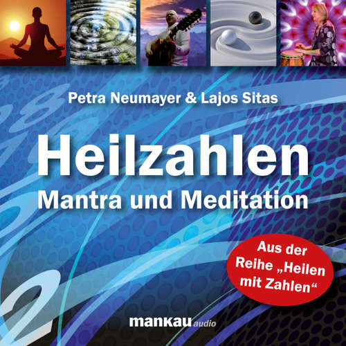 Hoerbuch Heilzahlen - Mantra und Meditation - Petra Neumayer - Petra Neumayer