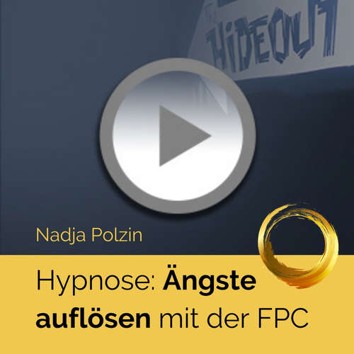 Hoerbuch Ängste auflösen mit der FPC - Nadja Polzin - Nadja Polzin