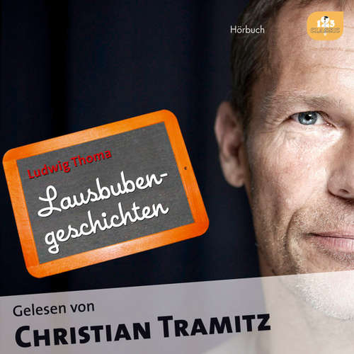 Hoerbuch Lausbubengeschichten - Ludwig Thoma - Christian Tramitz