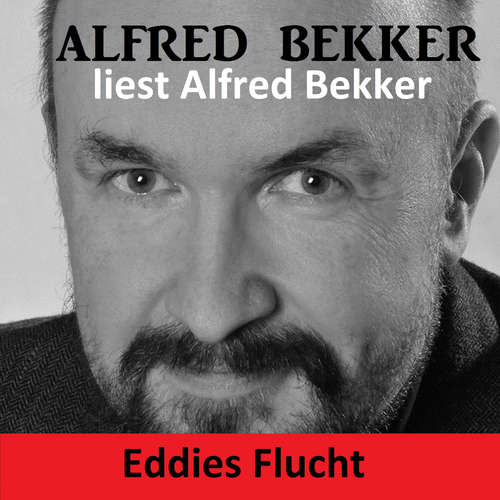 Hoerbuch Eddies Flucht - Alfred Bekker - Alfred Bekker