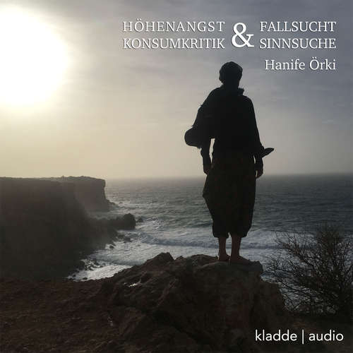 Hoerbuch Höhenangst und Fallsucht - Hanife Örki - Hanife Örki