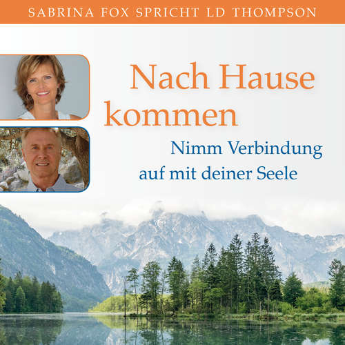 Hoerbuch SOLANO - Nach Hause kommen. Nimm Verbindung auf mit deiner Seele - LD Thompson - Sabrina Fox