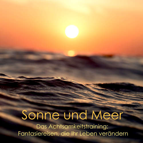Hoerbuch Tiefenentspannung - Entspannt am Strand - Sonne, Sand und Meer - Patrick Lynen - Patrick Lynen