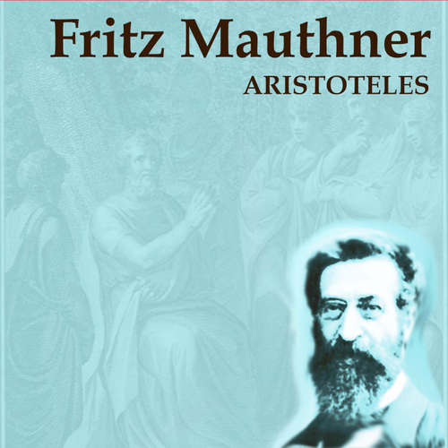 Hoerbuch Aristoteles - Fritz Mauthner - Michael Kommant